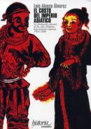 El costo del imperio asiático : la formación colonial de las islas Filipinas bajo el dominio español, 1565-1800