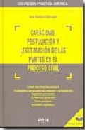 Capacidad, postulación y legitimación de las partes en el proceso civil