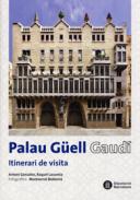 Palau Güell-Gaudí : itinerari de visita