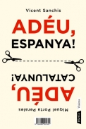 Adéu Espanya!. Adèu Catalunya!