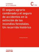 El seguro agrario combinado y el seguro de accidentes en la extinción de los incendios forestales