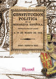 Constitución política de la Monarquía española promulgada en Cádiz, a 19 de marzo de 1812