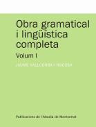 Obra gramatical i lingüística completa, 1. Monografies