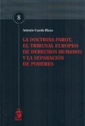 La doctrina Parot, el Tribunal Europeo de Derechos Humanos y la separación de poderes