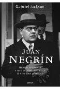 Juan Negrín : médico, socialista y jefe del Gobierno de la II República española