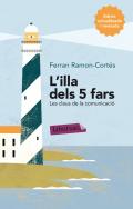 L'illa dels 5 fars : Un recorregut per les claus de la comunicació