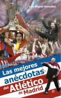 Las mejores anécdotas del Atlético de Madrid