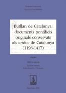 Butllari de Catalunya : documents pontificis originals conservats als arxius de Catalunya (1198-1417), 1. 