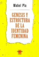 Génesis y estructura de la identidad femenina