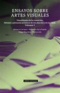 Ensayos sobre artes visuales, 5. Visualidades de la transición : debates y procesos artísticos de los años 80 y 90 en Chile