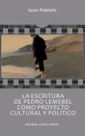 La escritura de Pedro Lemebel como proyecto cultural y político