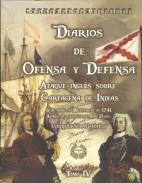 Diarios de ofensa y defensa : ataque inglés sobre Cartagena de Indias : compilación histórica, 4. 6 de abril a 30 de mayo de 1741 : ataque al Castillo de San Felipe