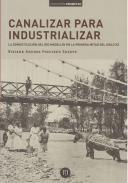 Canalizar para industrializar
