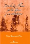 Toma de La Habana por los ingleses y sus antecedentes