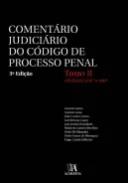 Comentário Judiciário do Código de Processo Penal, Tomo II. Artigos 124º ao 190º