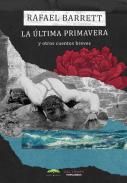 La última primavera y otros cuentos breves
