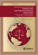 Disposiciones generales de derecho internacional privado a partir del Código Civil y Comercial de la Nación