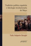Tradición política española e ideología revolucionaria de mayo