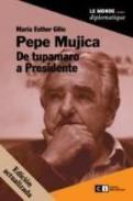 Pepe Mujica : de tupamaro a presidente