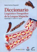 Diccionario lingüístico etnográfico de la lengua mapuche
