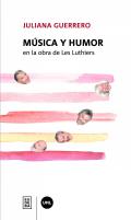 Música y humor en la obra de Les Luthiers