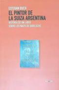 El pintor de la Suiza argentina