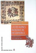 Las religiones indígenas de mesoamérica