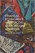 Finanças, economia e instituições no Portugal moderno