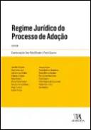 Regime jurídico do processo de adoção anotado