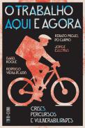 O trabalho aqui e agora
