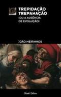 Trepidação-trepanação (ou a ausência de evolução)