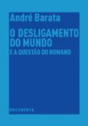 O desligamento do mundoe a questão do humano