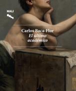 Carlos Baca-Flor, el último académico